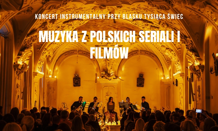 Koncert wśród tysiąca świec: Muzyka z polskich seriali i filmów