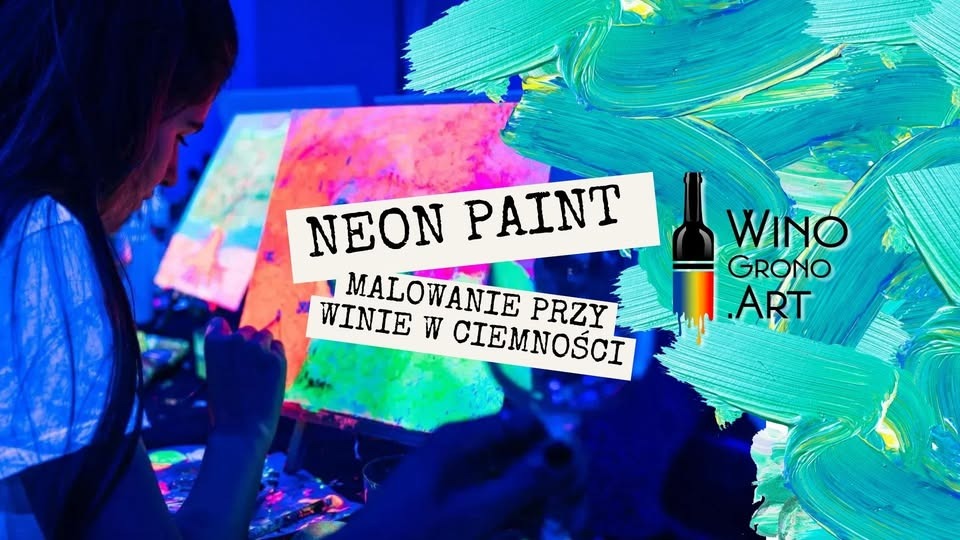 NEON PAINT – MALOWANIE PRZY WINIE W CIEMNOŚCI