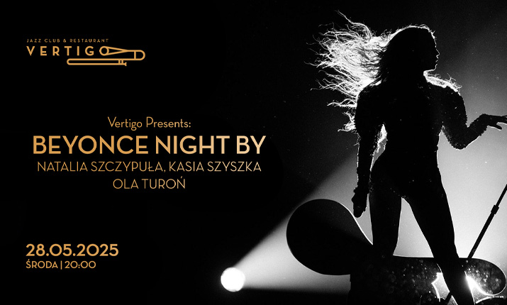 Beyonce Night by Natalia Szczypuła, Kasia Szyszka, Ola Turoń