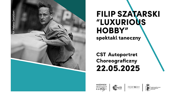 Filip Szatarski, Laxurious Hobby | CST: Autoportret choreograficzny | CST VI 2025