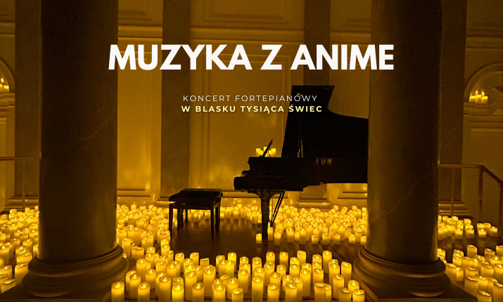 Koncert wśród tysiąca świec: Muzyka z ANIME