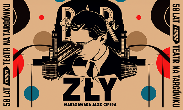 ZŁY. WARSZAWSKA JAZZ OPERA