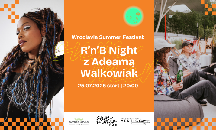 Wroclavia Summer Festival: R’n’B Night z Adeamą Walkowiak
