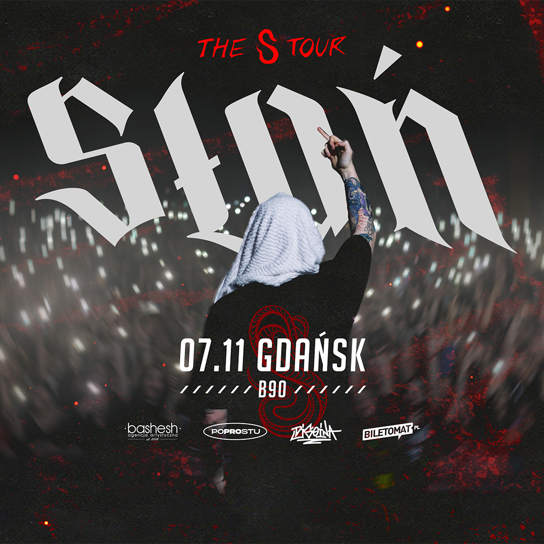 SŁOŃ | GDAŃSK | THE S TOUR