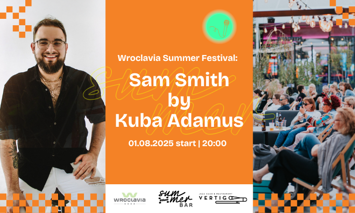 Pitalne & Wroclavia Summer Festival: Sam Smith with Kuba Adamus