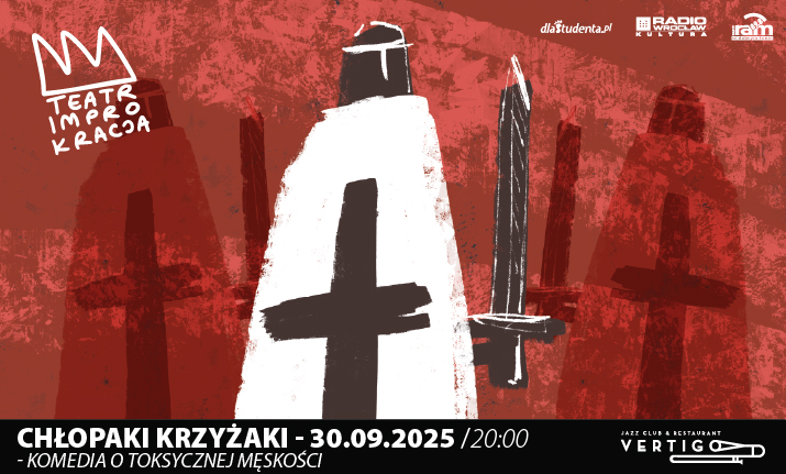 IMPROKRACJA // Chłopaki krzyżaki – komedia o toksycznej męskości