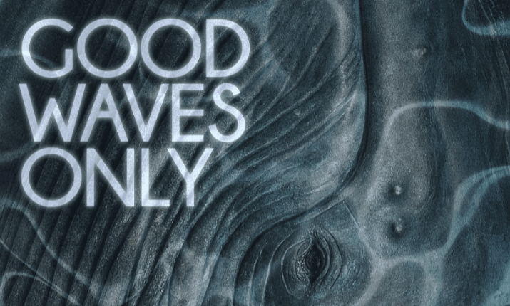 Good Waves Only