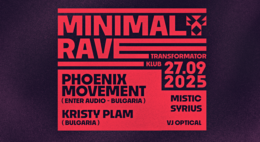 MINIMAL RAVE: Phoenix Movement & Kristy Plam