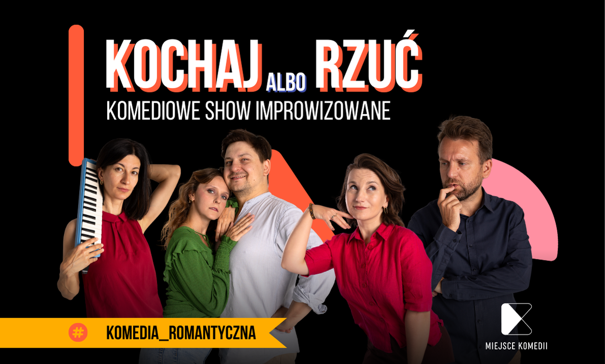 Kochaj albo rzuć! | Komediowe Show Improwizowane