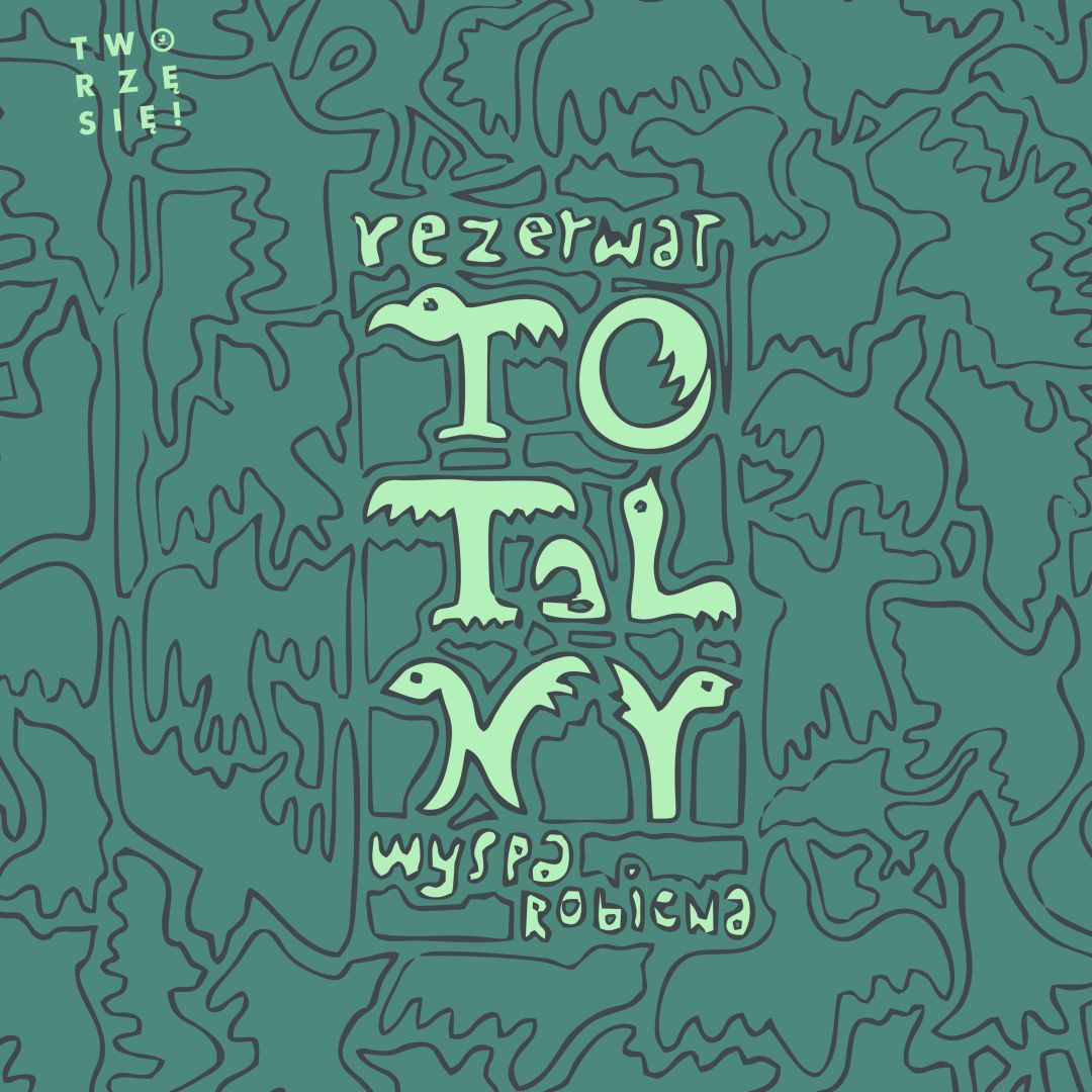 REZERWAT TOTALNY - nowa wystawa w galerii TWORZĘ SIĘ - 11:00