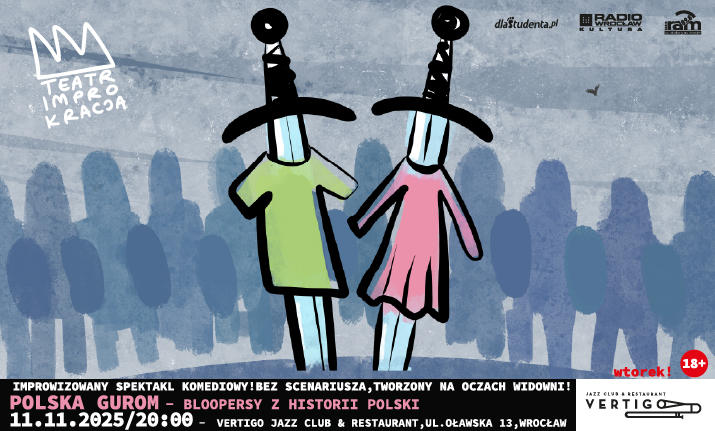 Improkracja – “Polska gurom” – bloopersy z historii Polski 11.11.2025 (wtorek), godz. 20:00