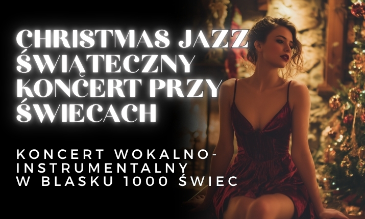 Christmas Jazz – świąteczny koncert przy świecach