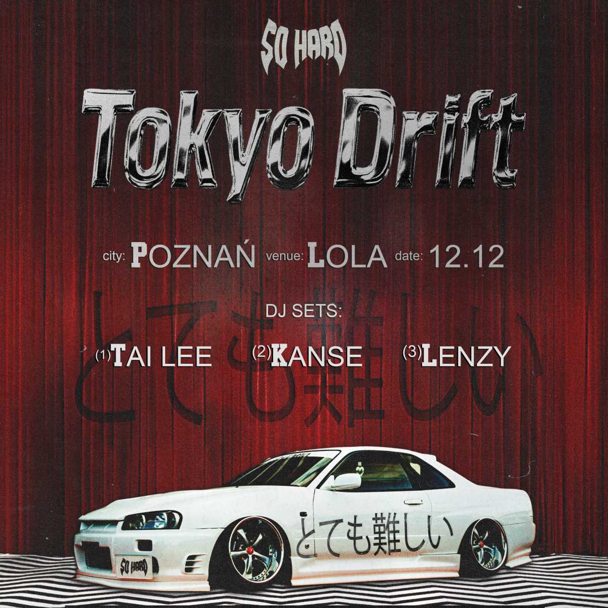 SO HARD: TOKYO DRIFT | Poznań 12.12