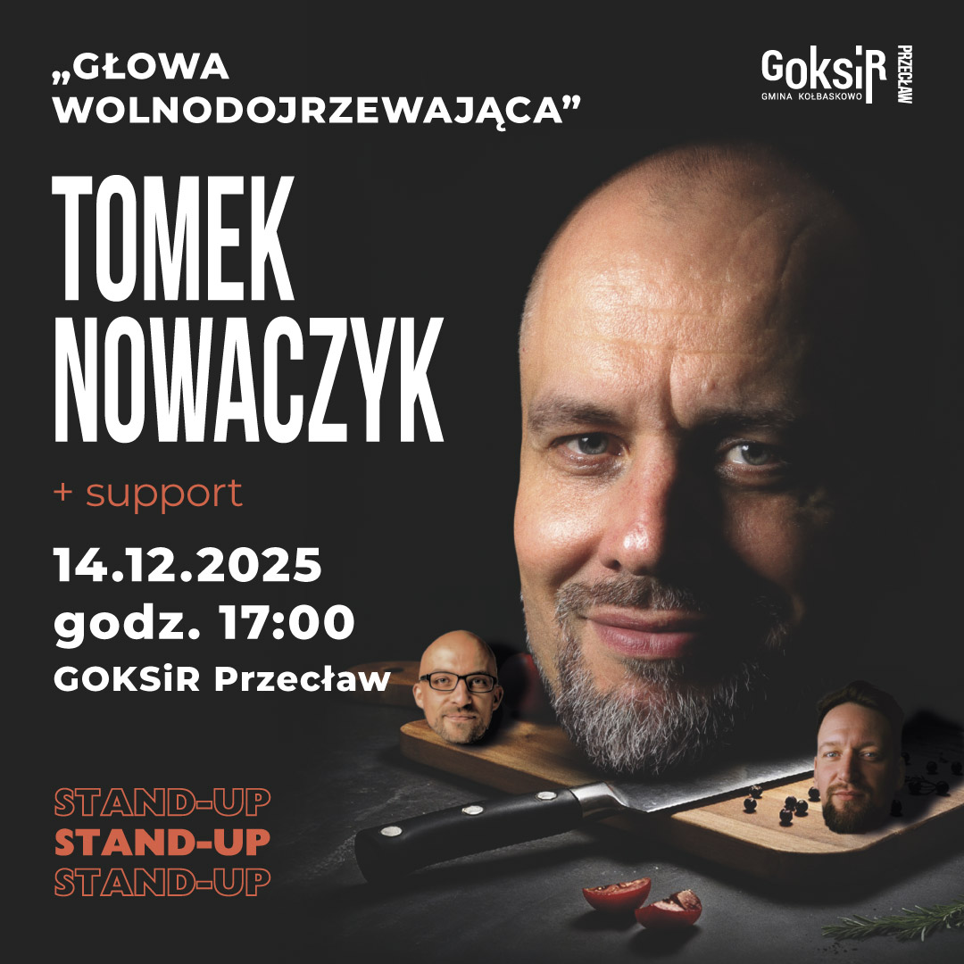 Tomek Nowaczyk „Głowa wolnodojrzewająca” + support