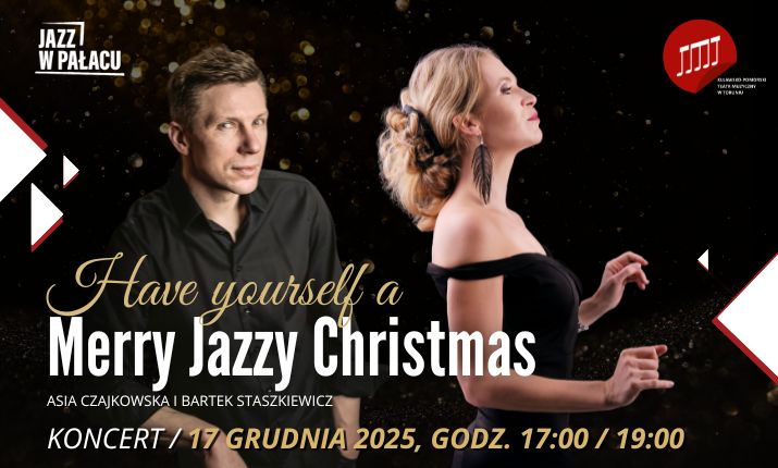 Jazz w pałacu: Have yourself a Marry Jazzy Christmas - Asia Czajkowska, Bartek Staszkiewicz
