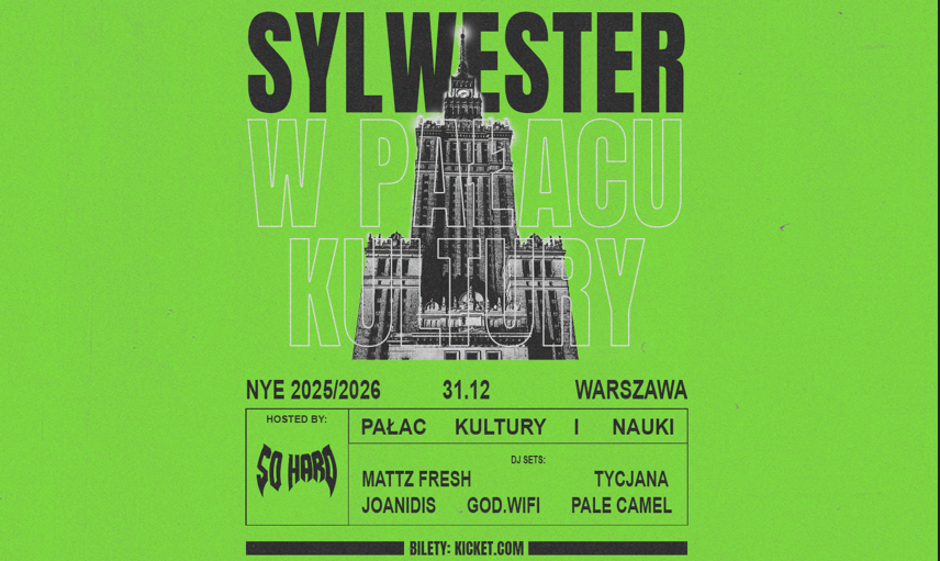 SO HARD NYE: SYLWESTER W PAŁACU KULTURY | WARSZAWA