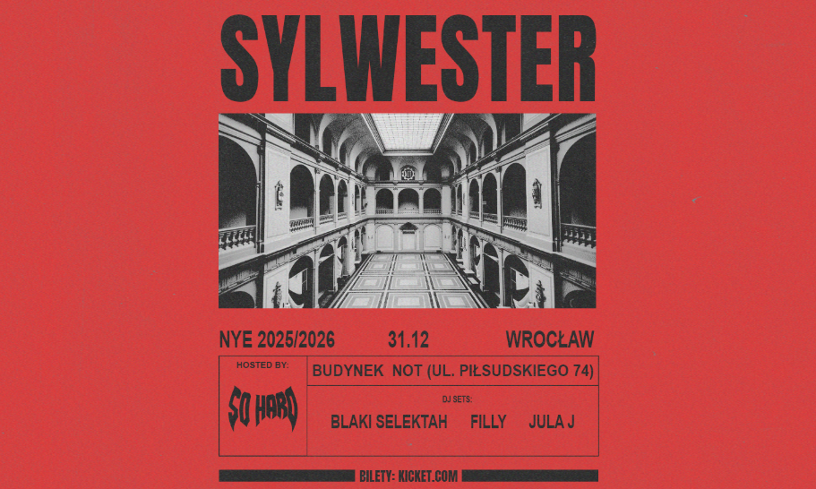 SO HARD NYE: SYLWESTER W NOT | WROCŁAW