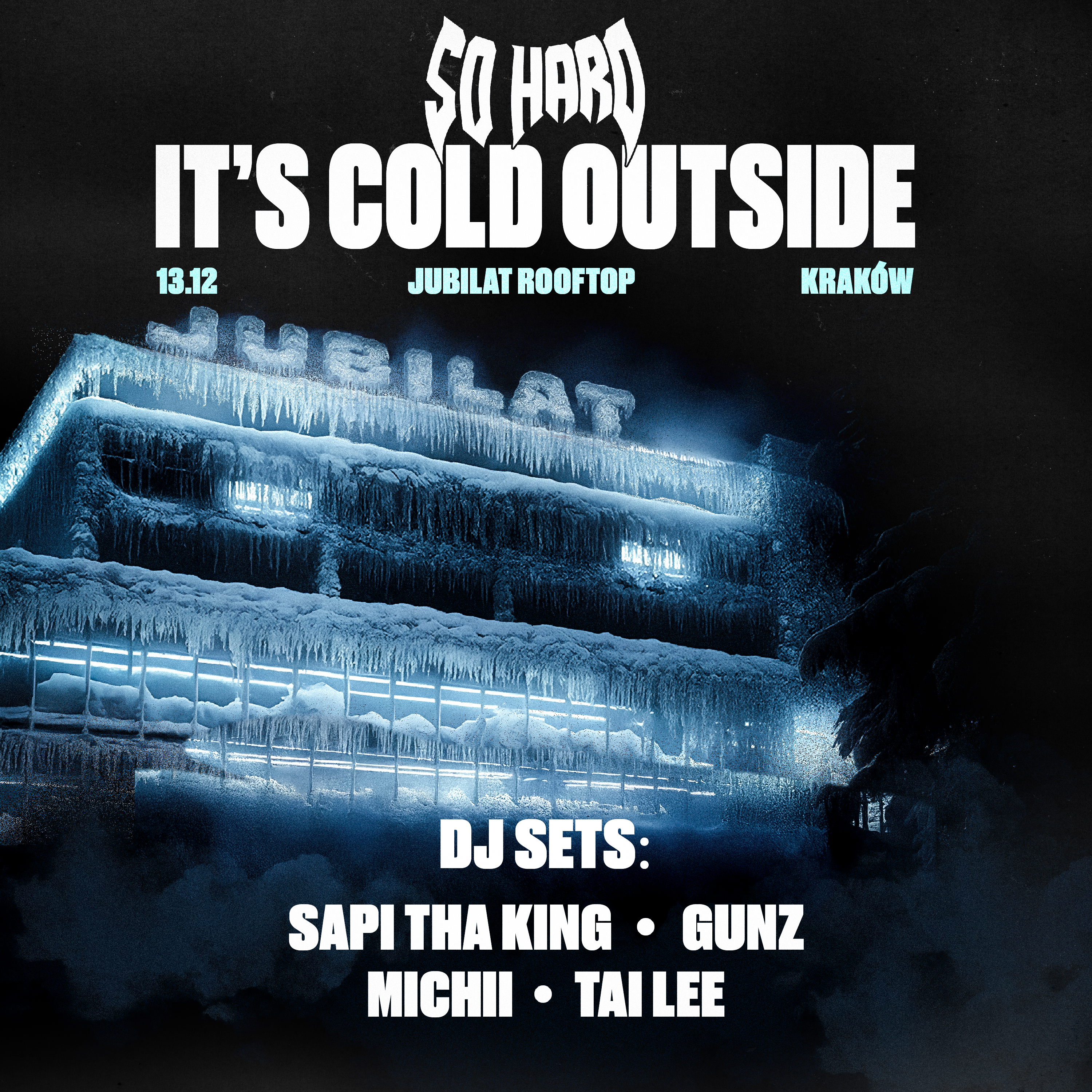 SO HARD: IT'S COLD OUTSIDE | Kraków 13.12