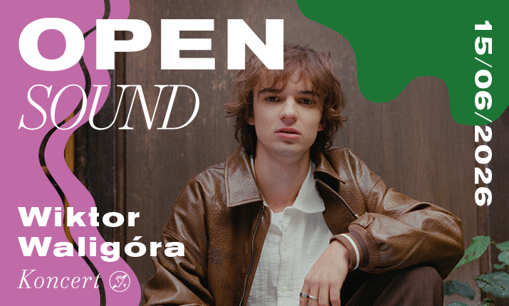 OPEN SOUND Wiktor Waligóra