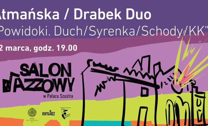 Salon Jazzowy - Atmańska / Drabek Duo 