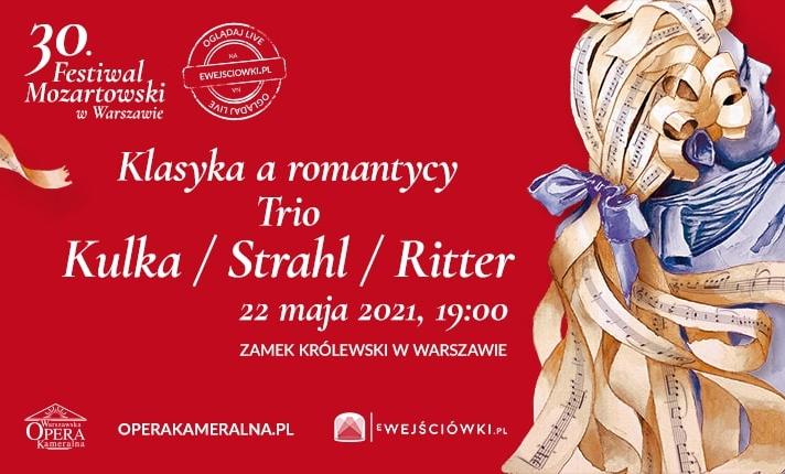 Klasyka a romantycy: Trio Strahl / Kulka / Ritter - 30. Festiwal Mozartowski w Warszawie - zdjęcie
