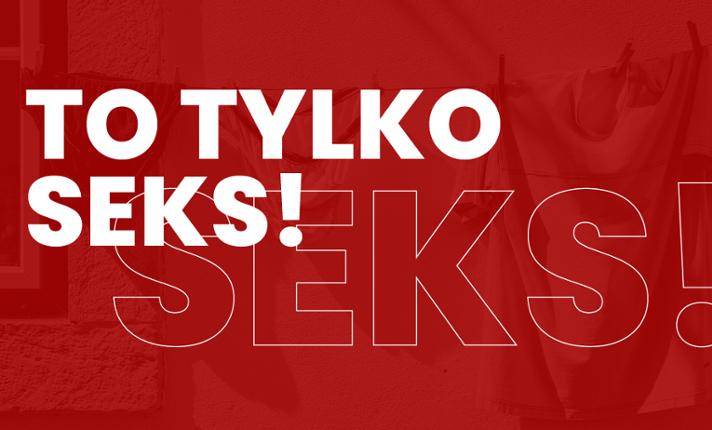 To tylko seks! — (nie)romantyczny spektakl improwizowany - zdjęcie