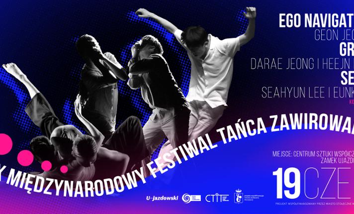 XIX Międzynarodowy Festiwal Tańca Zawirowania: „Ego Navigator” / „Groo” / 