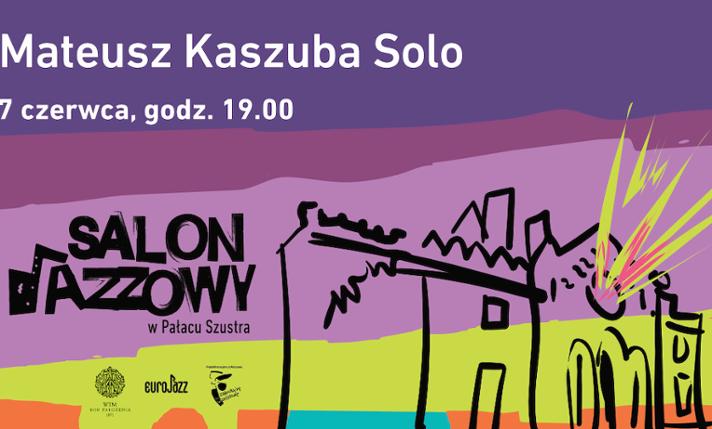 Salon Jazzowy - Mateusz Kaszuba Solo - zdjęcie