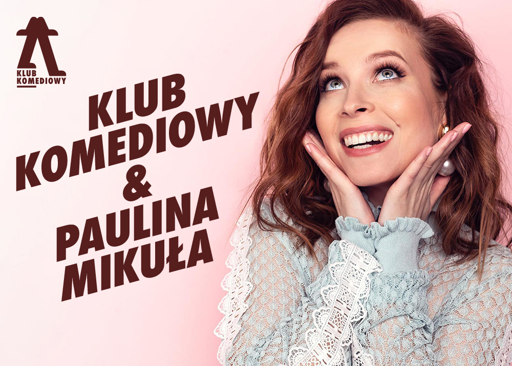 Klub Komediowy And Paulina Mikuła Mówiąc Inaczej Bilety 5148