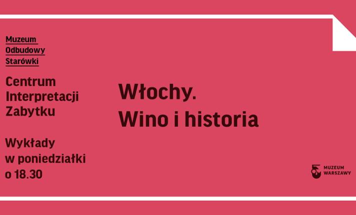 WYKŁAD ONLINE | Włochy. Wino i historia: Toskania, dr Michał Bardel - zdjęcie
