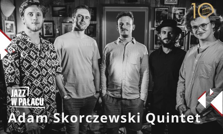 Jazz w pałacu: Adam Skorczewski Quintet
