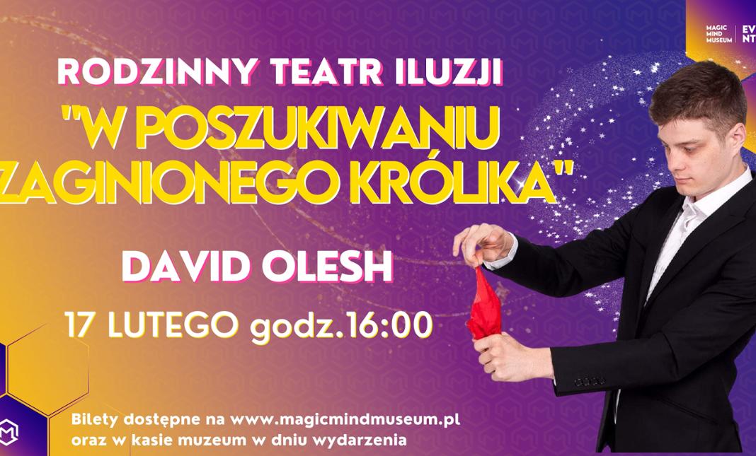 W Poszukiwaniu Zaginionego KrÓlika David Olesh W Teatrze Iluzji Bilety 1993