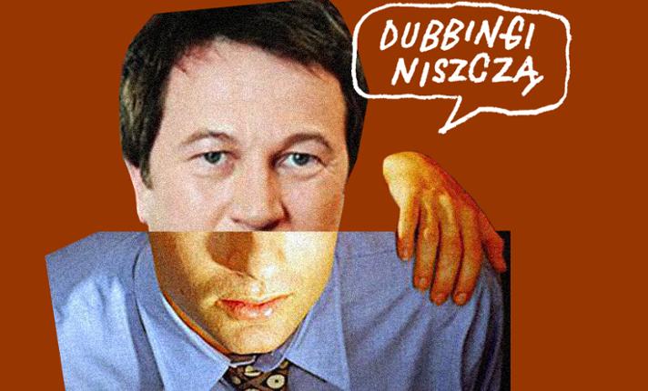 Dubbingi niszczą - zdjęcie
