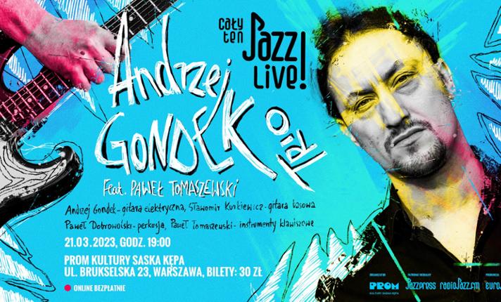 Cały ten JAZZ! LIVE! Andrzej Gondek Trio feat. Paweł Tomaszewski 