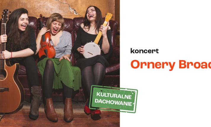 Ornery Broad – koncert / KULTURALNE DACHOWANIE - zdjęcie