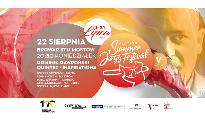 NOWA DATA_Dominik Gawroński Quintet - Inspirations - Vertigo Summer Jazz Festival - zdjęcie