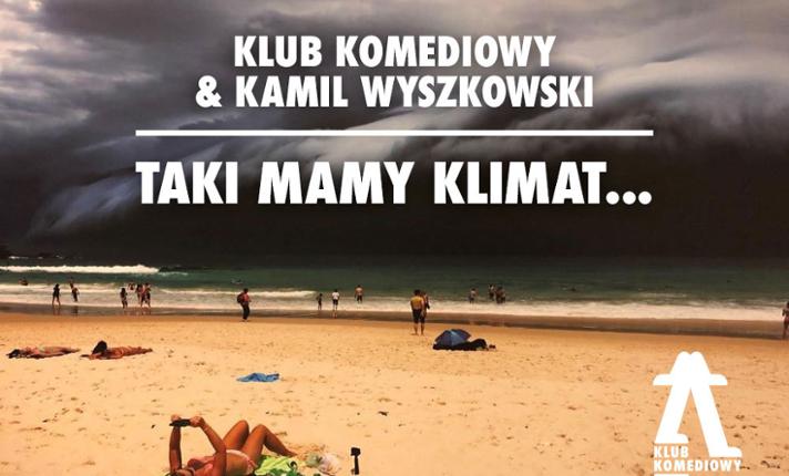 Kamil Wyszkowski: Taki mamy klimat - zdjęcie