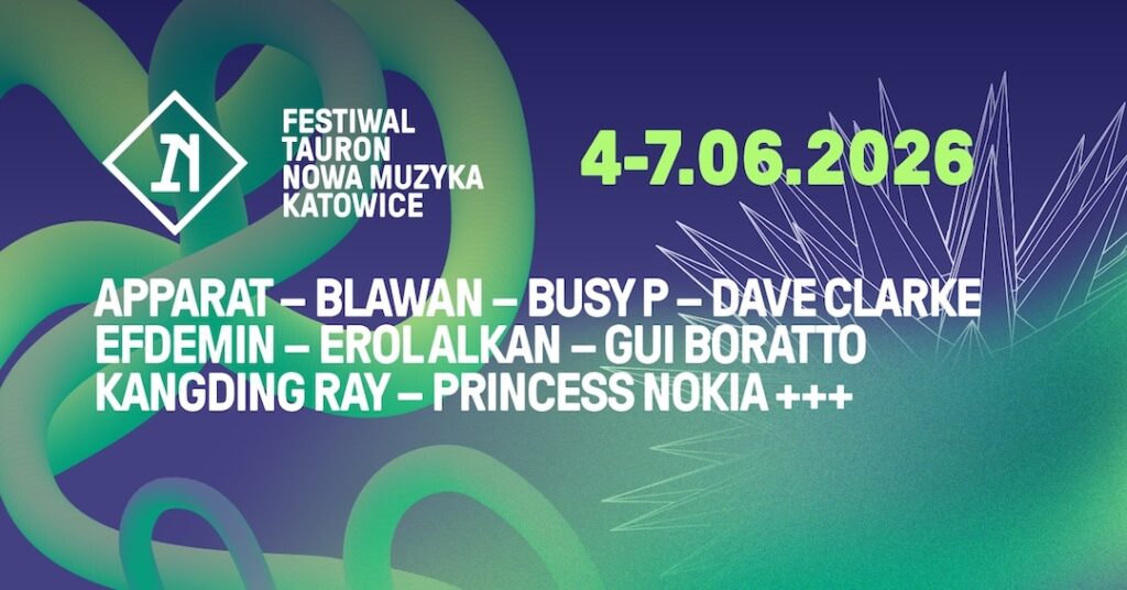 Tauron Nowa Muzyka Katowice 2026